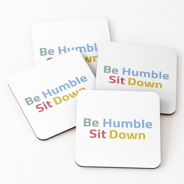 Item preview, Be humble, sit down designed and sold by Afra 8.