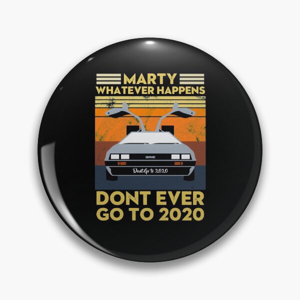 Item preview, Vintage Retro Marty Whatever Happens Dont Ever Go to 2020  designed and sold by Replay-Burners.