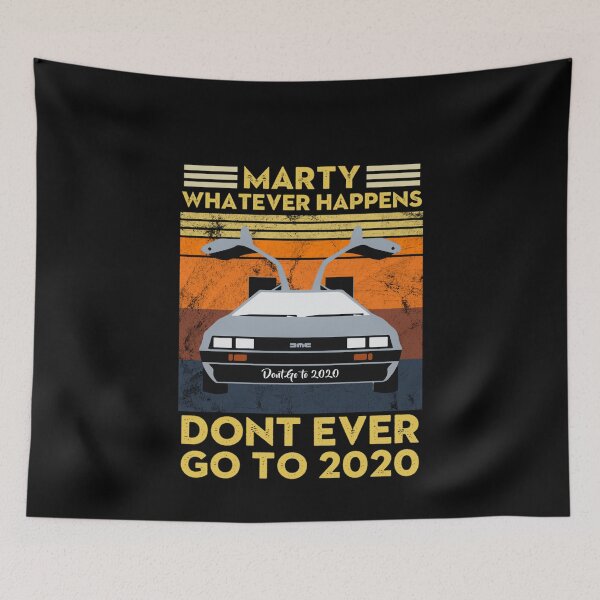 Item preview, Vintage Retro Marty Whatever Happens Dont Ever Go to 2020  designed and sold by Replay-Burners.