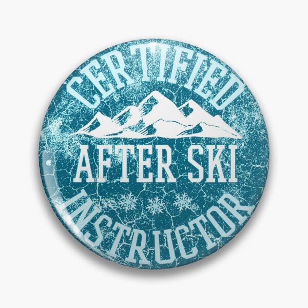 Item preview, Certified After Ski Instructor designed and sold by DeliriousSteve.