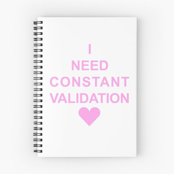 Item preview, I Need Constant Validation (Pink) designed and sold by NoxSystem.