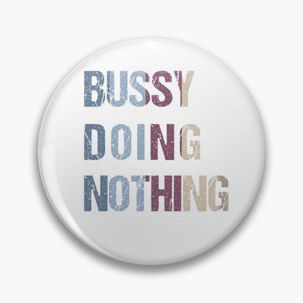 Item preview, Busy Doing Nothing designed and sold by Limitless Store.