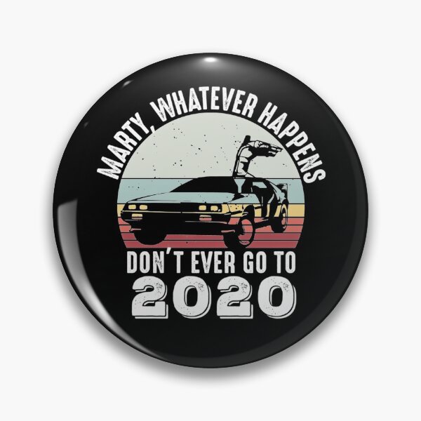 Item preview, Vintage Retro Marty Whatever Happens Don't Ever Go To 2020 designed and sold by Replay-Burners.