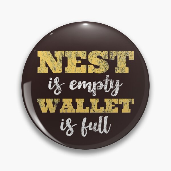 Item preview, Gold Chocolate Brown Empty Nest - Nest Is Empty - Wallet Is Full designed and sold by WonderWear.