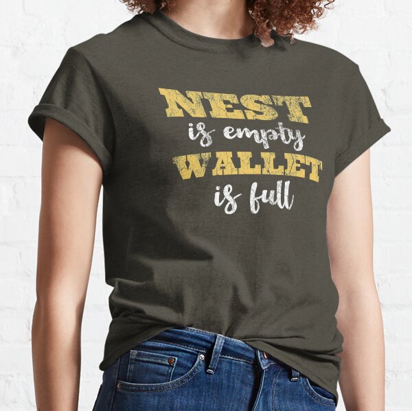 Dad Empty Nest T-Shirts for Sale | Redbubble