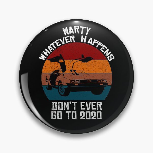 Item preview, Vintage Car Marty Whatever Happens Dont Ever Go to 2020 designed and sold by Replay-Burners.