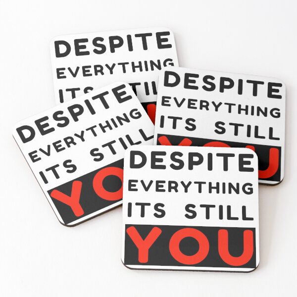 Item preview, Despite everything its still you sarcastic quote t shirt [P-DEI 30]  designed and sold by HIPNOTIZAR  CRAFTS.