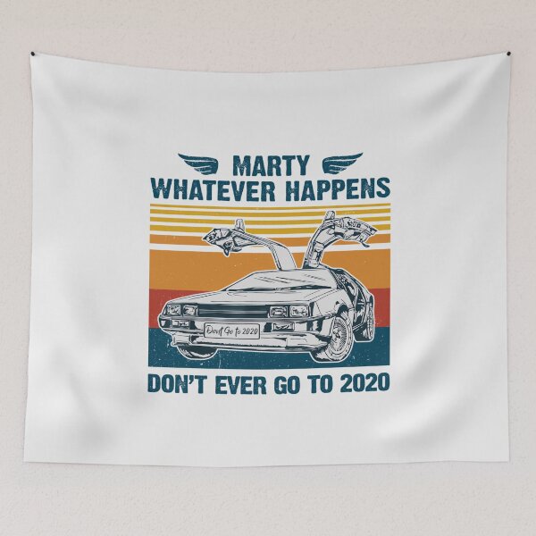 Item preview, Vintage Retro Marty Whatever Happens Don't Ever Go to 2020 designed and sold by Replay-Burners.