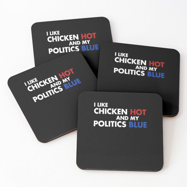 Item preview, I like chicken hot and my politics blue designed and sold by LimaChippewa.