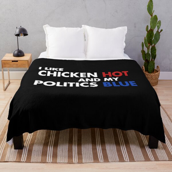 Item preview, I like chicken hot and my politics blue designed and sold by LimaChippewa.