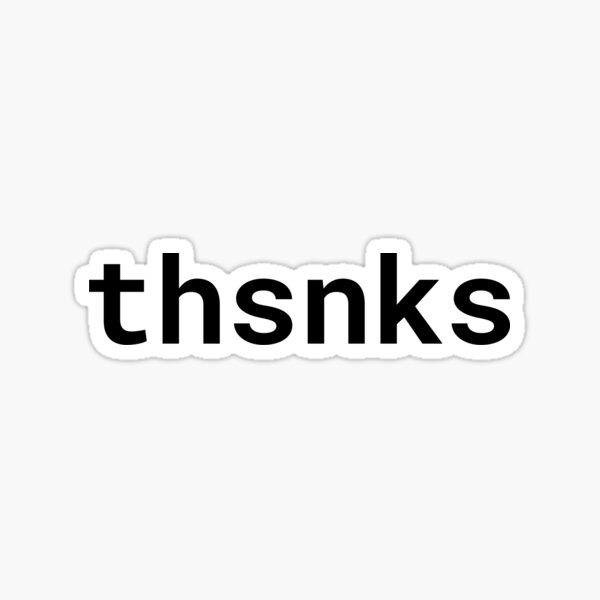Thnsks Sticker