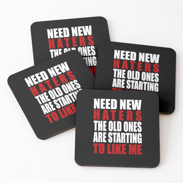 Item preview, Need new haters the old ones are starting to like me designed and sold by LimaChippewa.