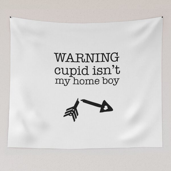 Item preview, Warnin Cupid isn't my home boy designed and sold by joanaoberg.