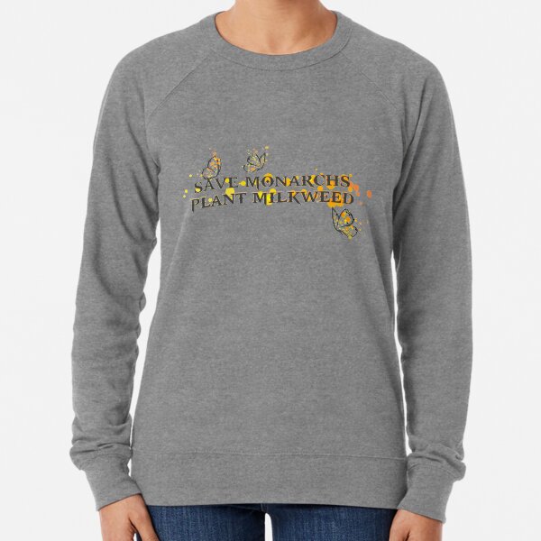 Save Monarchs—Plant Milkweed Lightweight Sweatshirt
