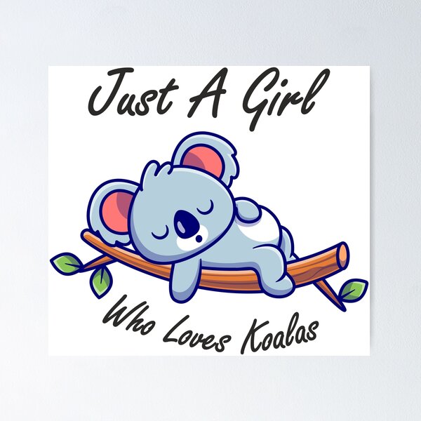 Item preview, Just A Girl Who Loves Koala Bear designed and sold by Independence arrival.