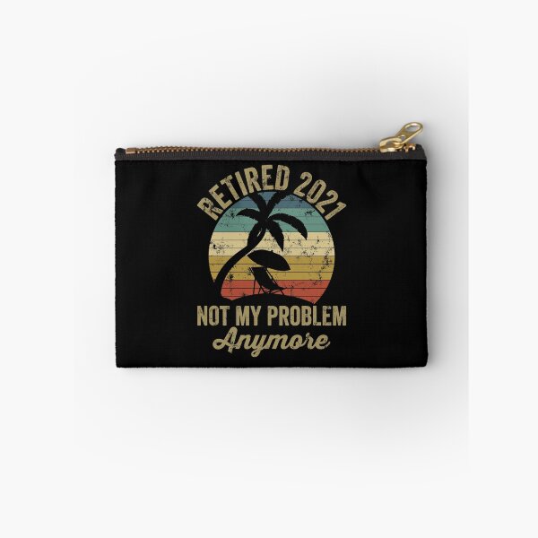 Item preview, retired 2021 not my problem anymore, personalized gift, retirement 2021, retirement gift designed and sold by T-DESIGNEDZ.