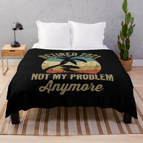 Item preview, retired 2021 not my problem anymore, personalized gift, retirement 2021, retirement gift designed and sold by T-DESIGNEDZ.