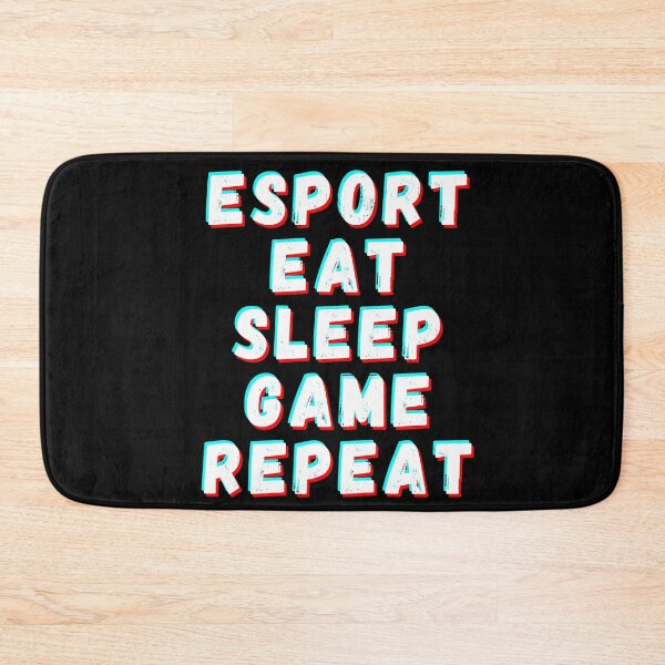 Item preview, Esport eat sleep game repeat designed and sold by OneTimeEngineer.