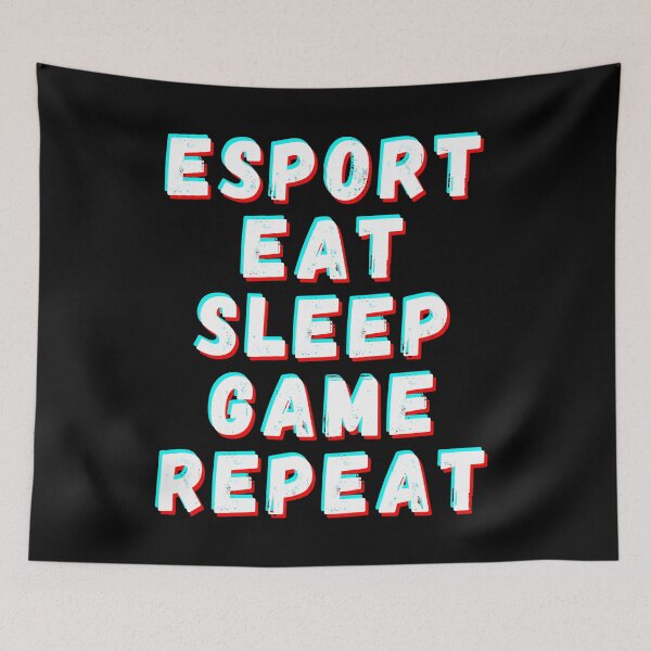 Item preview, Esport eat sleep game repeat designed and sold by OneTimeEngineer.