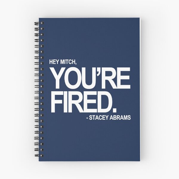 Item preview, Hey Mitch, You're FIRED. - Stacey Abrams (white text 2) designed and sold by Thelittlelord.