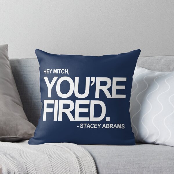 Item preview, Hey Mitch, You're FIRED. - Stacey Abrams (white text 2) designed and sold by Thelittlelord.
