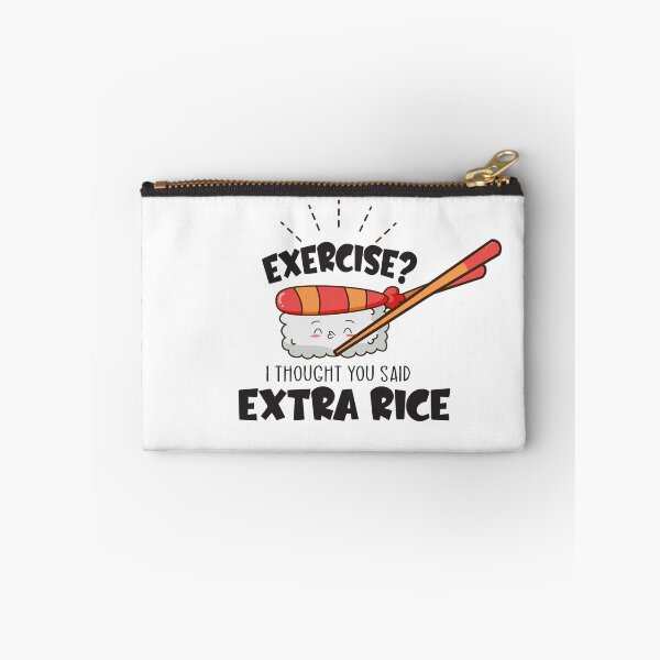 Item preview, Exercise? I Thought You Said Extra Rice designed and sold by Phorase.