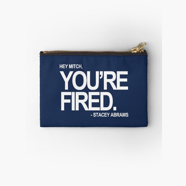 Item preview, Hey Mitch, You're FIRED. - Stacey Abrams (white text 2) designed and sold by Thelittlelord.