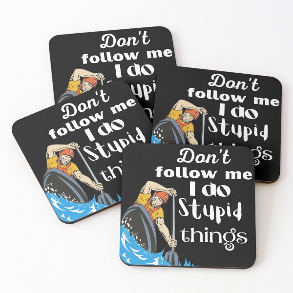 Item preview, Funny Kayakers Sayings Don't Follow Me I Do Stupid Things designed and sold by wodra.