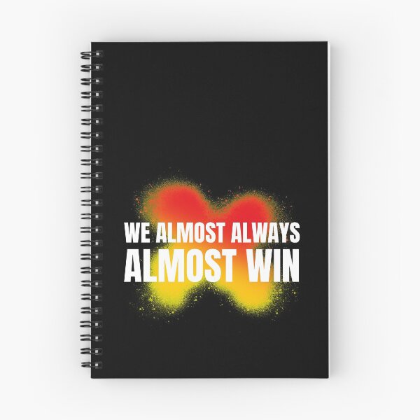 Item preview, We Almost Always Almost Win designed and sold by ChaseCoClothing.