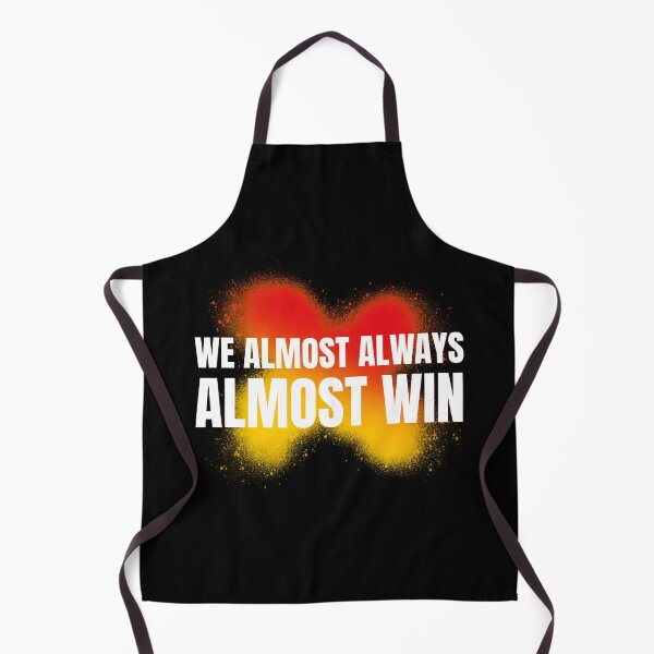 Item preview, We Almost Always Almost Win designed and sold by ChaseCoClothing.