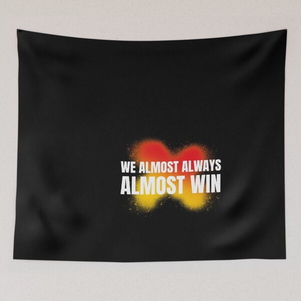 Item preview, We Almost Always Almost Win designed and sold by ChaseCoClothing.