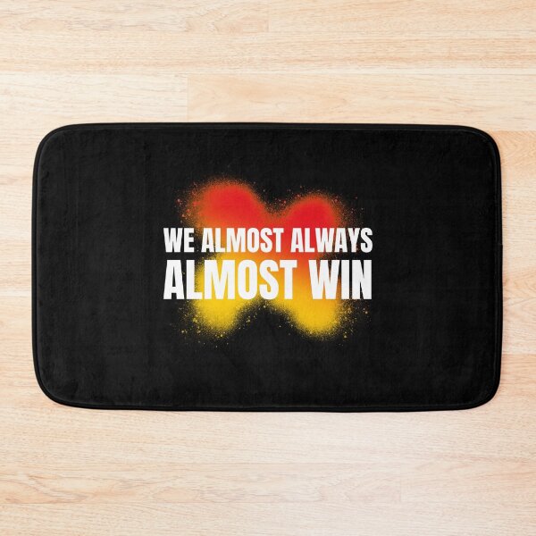 Item preview, We Almost Always Almost Win designed and sold by ChaseCoClothing.