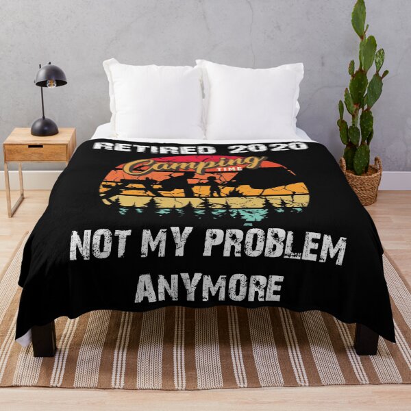 Item preview, Retired 2020 Not My Problem Anymore Camping Retirement Gifts designed and sold by Messaadi7Ridha.