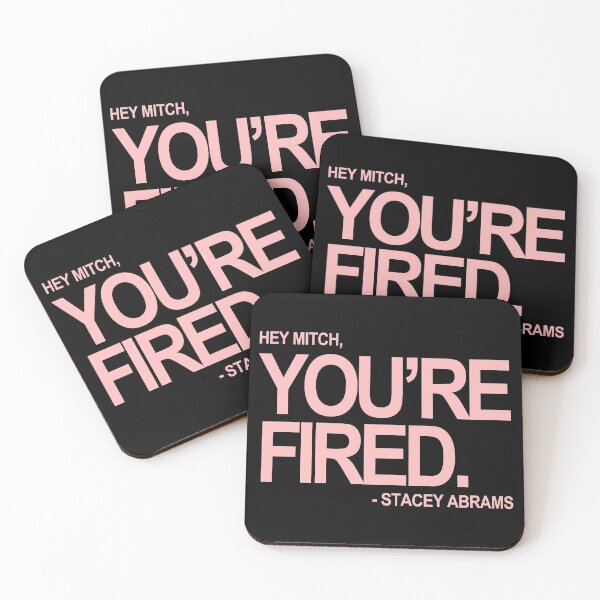 Item preview, Hey Mitch, You're FIRED. - Stacey Abrams (pink text) designed and sold by Thelittlelord.