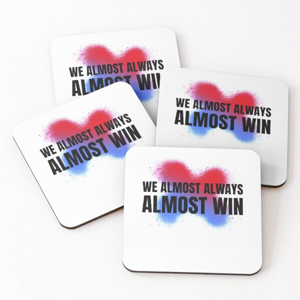 Item preview, We Almost Always Almost Win designed and sold by ChaseCoClothing.