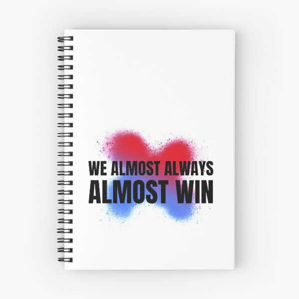 Item preview, We Almost Always Almost Win designed and sold by ChaseCoClothing.
