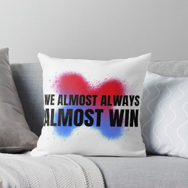 Item preview, We Almost Always Almost Win designed and sold by ChaseCoClothing.