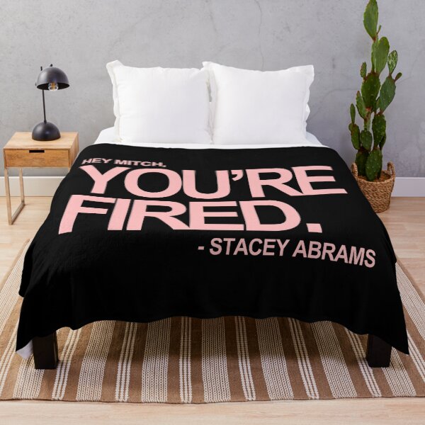 Item preview, Hey Mitch, You're FIRED. - Stacey Abrams (pink text) designed and sold by Thelittlelord.