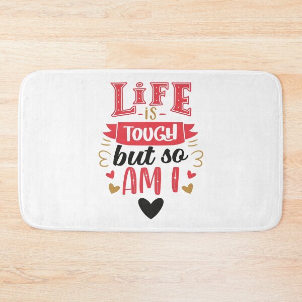 Item preview, Life Is Tough But So Am I designed and sold by Phorase.