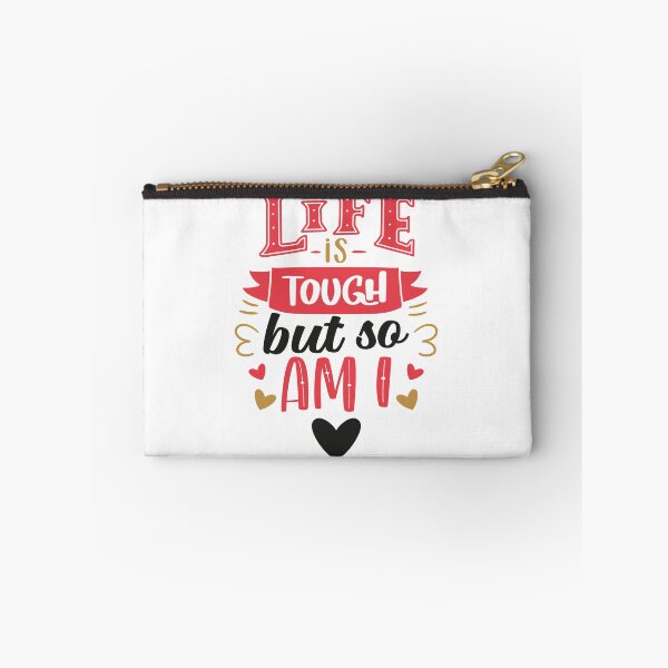 Item preview, Life Is Tough But So Am I designed and sold by Phorase.