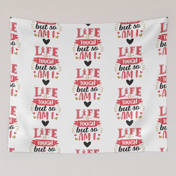 Item preview, Life Is Tough But So Am I designed and sold by Phorase.