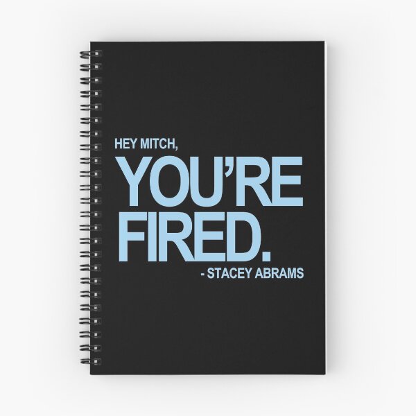 Item preview, Hey Mitch, You're FIRED. - Stacey Abrams (blue text) designed and sold by Thelittlelord.