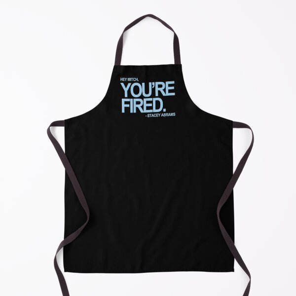 Item preview, Hey Mitch, You're FIRED. - Stacey Abrams (blue text) designed and sold by Thelittlelord.