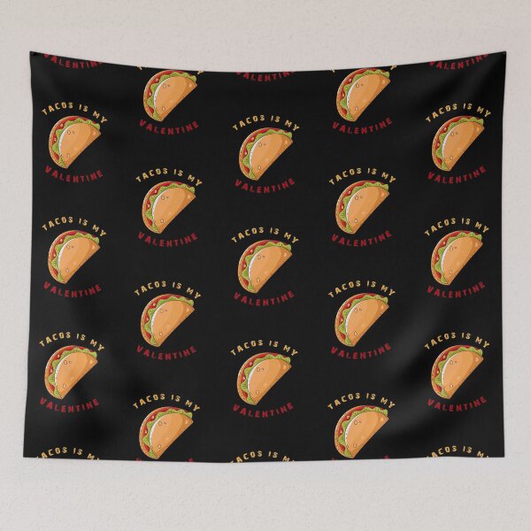 Item preview, Tacos is my valentine 2021 designed and sold by Laura J Devera ⭐⭐⭐⭐⭐.