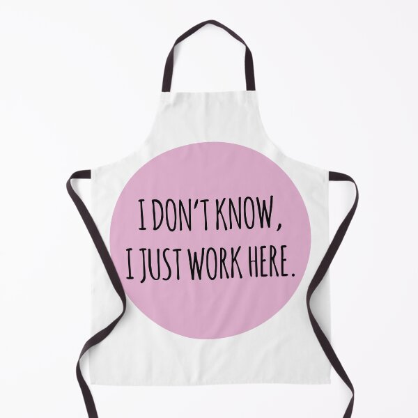 Item preview, I DON'T KNOW I JUST WORK HERE PINK designed and sold by jshootdesigns.