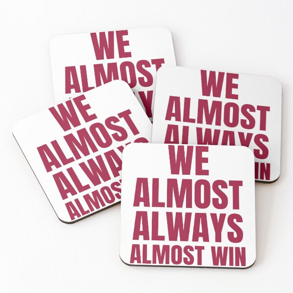 Item preview, We Almost Always Almost Win designed and sold by ChaseCoClothing.