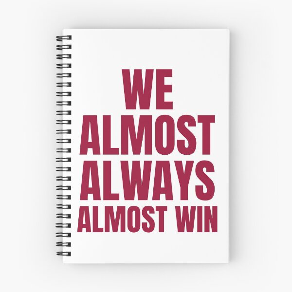 Item preview, We Almost Always Almost Win designed and sold by ChaseCoClothing.