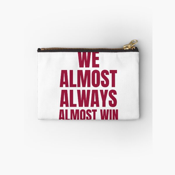 Item preview, We Almost Always Almost Win designed and sold by ChaseCoClothing.