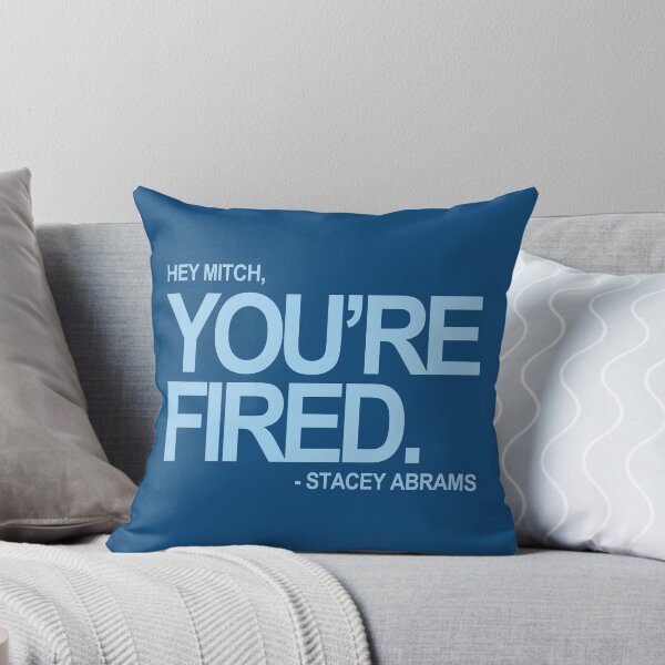 Item preview, Hey Mitch, You're FIRED. - Stacey Abrams (blue text 2) designed and sold by Thelittlelord.