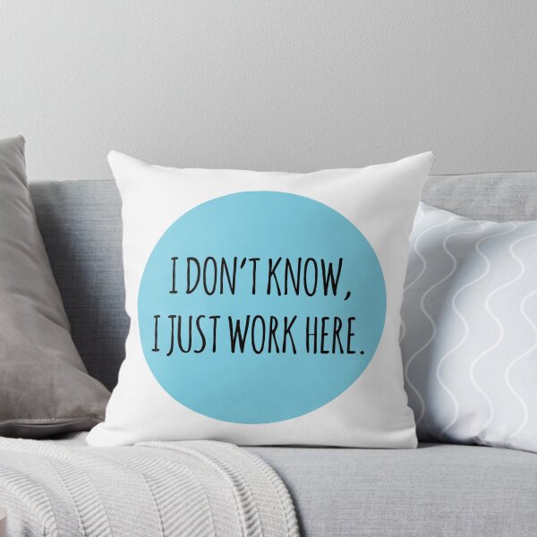 Item preview, I DON'T KNOW I JUST WORK HERE BLUE designed and sold by jshootdesigns.